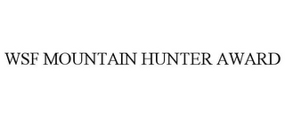 WSF MOUNTAIN HUNTER AWARD