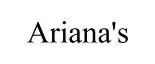 ARIANA'S