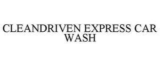 CLEANDRIVEN EXPRESS CAR WASH