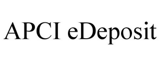 APCI EDEPOSIT