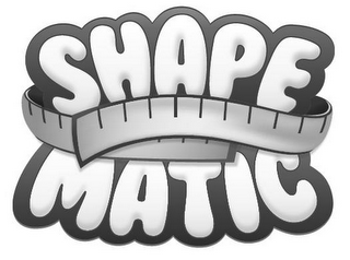 SHAPE MATIC