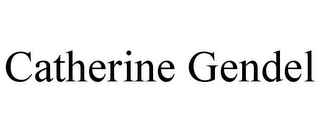 CATHERINE GENDEL