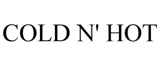 COLD N' HOT