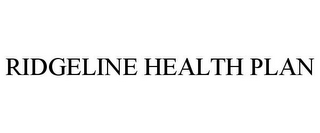 RIDGELINE HEALTH PLAN