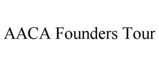 AACA FOUNDERS TOUR