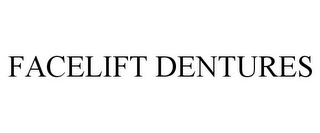 FACELIFT DENTURES