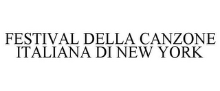 FESTIVAL DELLA CANZONE ITALIANA DI NEW YORK