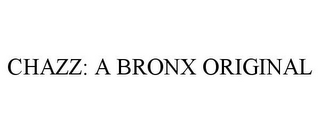 CHAZZ: A BRONX ORIGINAL