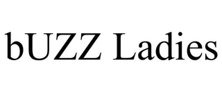 BUZZ LADIES