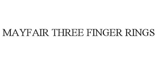 MAYFAIR THREE FINGER RINGS