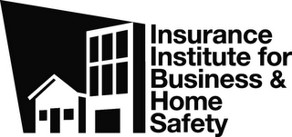 INSURANCE INSTITUTE FOR BUSINESS & HOME SAFETY