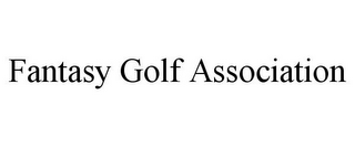 FANTASY GOLF ASSOCIATION