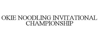 OKIE NOODLING INVITATIONAL CHAMPIONSHIP