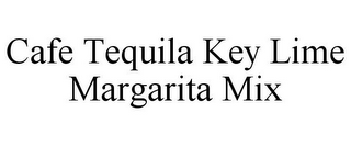 CAFE TEQUILA KEY LIME MARGARITA MIX