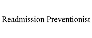 READMISSION PREVENTIONIST