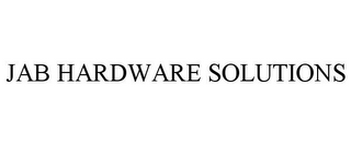 JAB HARDWARE SOLUTIONS