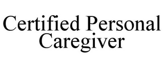 CERTIFIED PERSONAL CAREGIVER