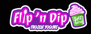 FLIP 'N DIP FROZEN YOGURT SELF SERVE