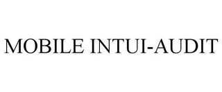 MOBILE INTUI-AUDIT