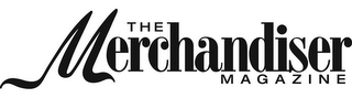 THE MERCHANDISER MAGAZINE