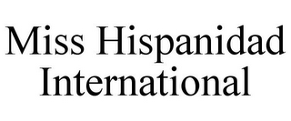 MISS HISPANIDAD INTERNATIONAL