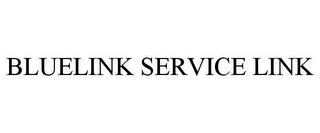 BLUELINK SERVICE LINK