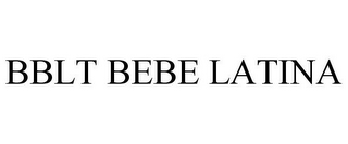 BBLT BEBE LATINA