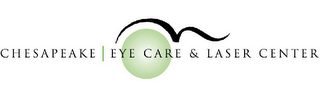 CHESAPEAKE EYE CARE & LASER CENTER