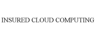 INSURED CLOUD COMPUTING