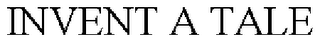 INVENT A TALE