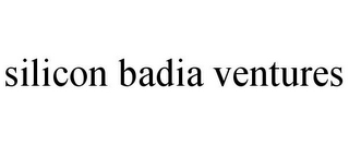 SILICON BADIA VENTURES