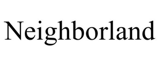 NEIGHBORLAND