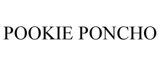 POOKIE PONCHO