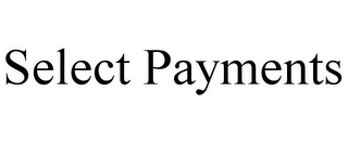 SELECT PAYMENTS