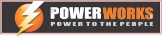 THE POWER WORKS LLC POWER TO THE PEOPLE