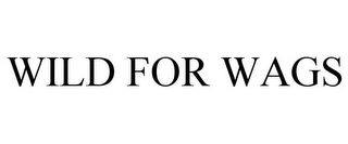 WILD FOR WAGS