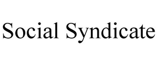 SOCIAL SYNDICATE