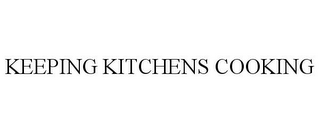 KEEPING KITCHENS COOKING