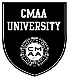 CMAA UNIVERSITY CMAA 1927 · PROFESSIONALISM ·EDUCATION · LEADERSHIP