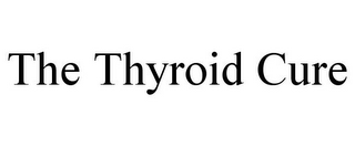 THE THYROID CURE