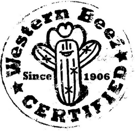 WESTERN BEEF CERTIFIED SINCE 1906