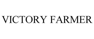 VICTORY FARMER