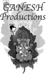 GANESH PRODUCTIONS