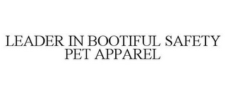 LEADER IN BOOTIFUL SAFETY PET APPAREL