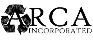 ARCA INCORPORATED