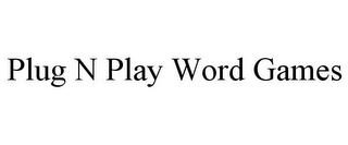 PLUG N PLAY WORD GAMES