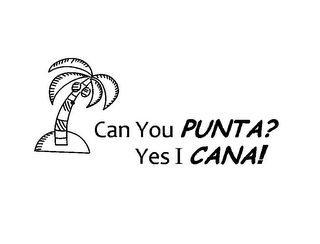 CAN YOU PUNTA? YES I CANA!
