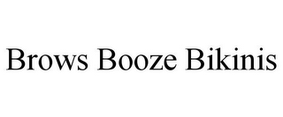 BROWS BOOZE BIKINIS