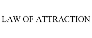 LAW OF ATTRACTION