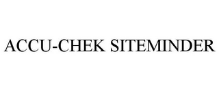 ACCU-CHEK SITEMINDER